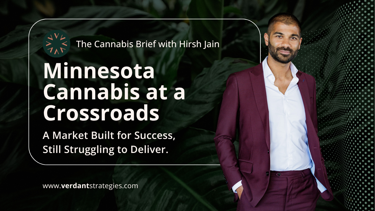 Hirsh Jain featured on The Cannabis Brief thumbnail about Minnesota’s cannabis market challenges and opportunities.